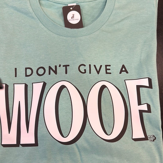 I Don’t Give A Woof Tee