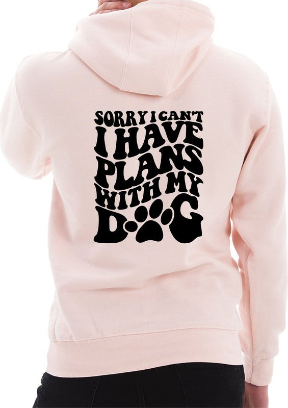 Sorry Cant Plans with My Dog Hoodie Sweatshirt Plus Size