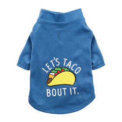 "Let's Taco Bout It" Dog T-Shirt - Blueberry Blue