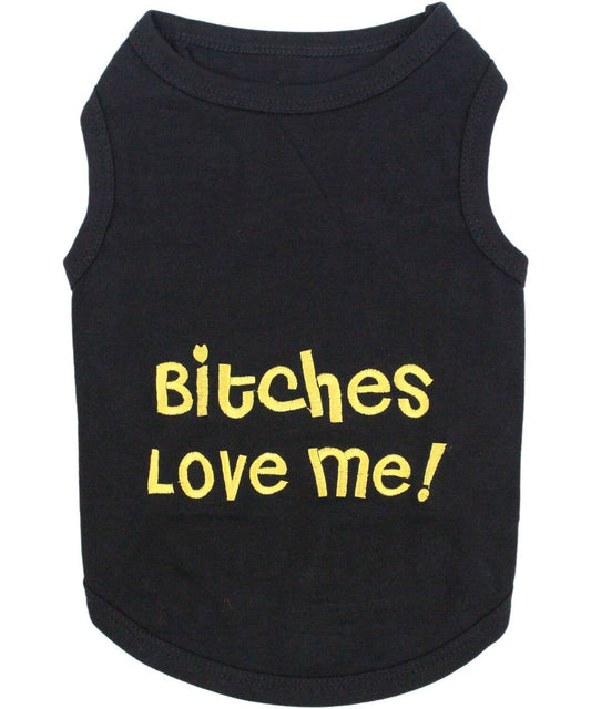 Bitches Love Me Dog T-Shirt – Hilarious & Cool Dog Tee