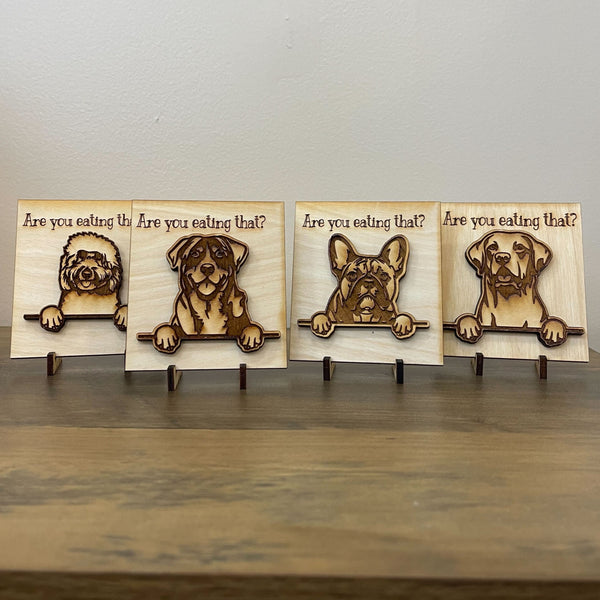 Are you Eating that? Hand-made Wood Dog Decor