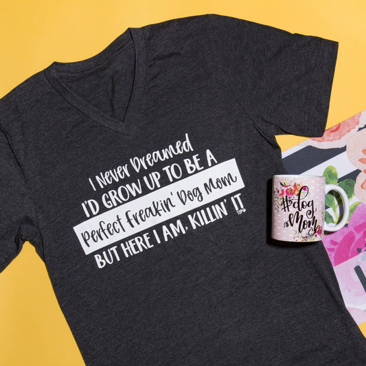Perfect Freakin' Dog Mom Tee