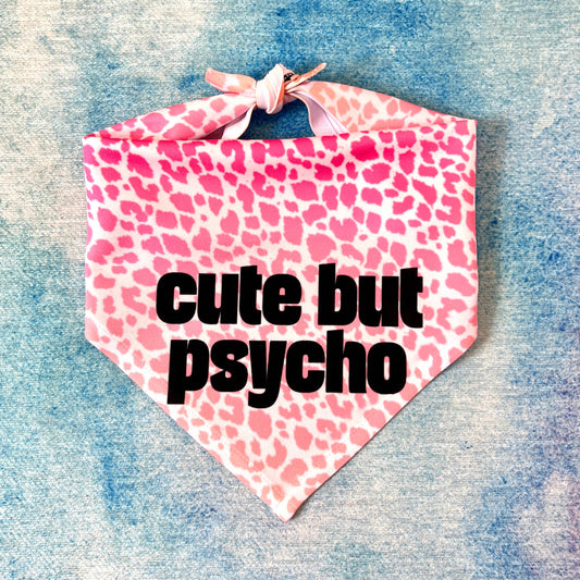 Cute but Psycho | Funny Dog Bandana