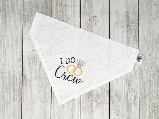 I Do Crew Wedding - Embroidered - Over-The-Collar Bandana: L