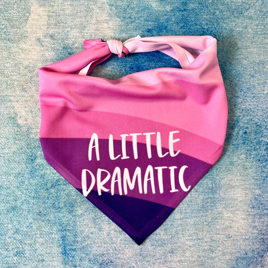 A Little Dramatic | Dog Bandana