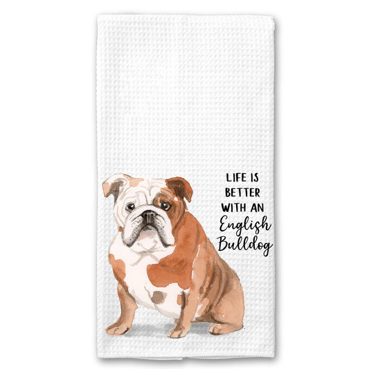 Life is Better with an English Bulldog Towel