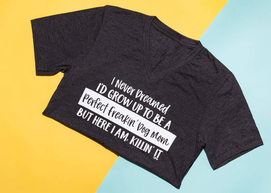 Perfect Freakin' Dog Mom Tee