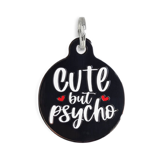 Cute but Psycho - Dog Tag Collar Charm or Pet ID Tag: Collar Charm (no QR code) / Black / Small 1"