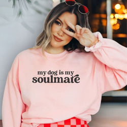 My Dog is My Soulmate Crewneck Sweatshirt